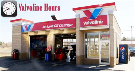 hours for valvoline|valvoline hours of operation.